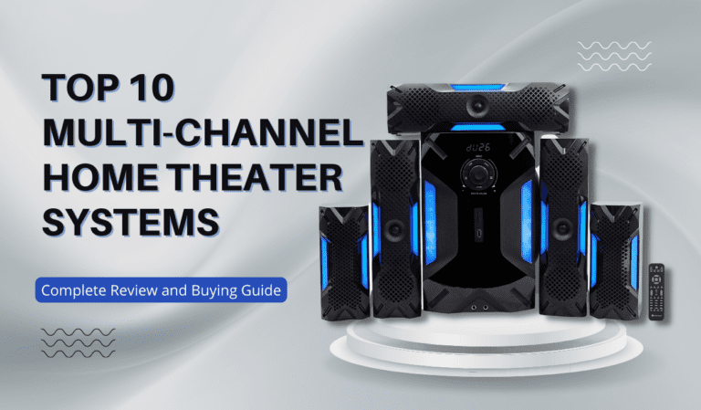 10 Best Multi-Channel Home Theater Systems in 2022