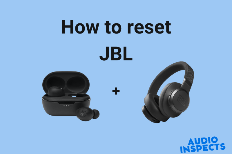 how to reset JBL headphones and earbuds