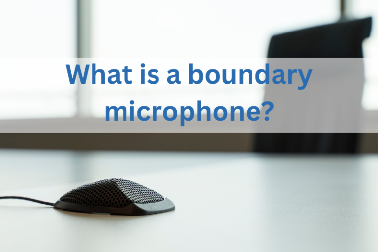 What is a Boundary Microphone?