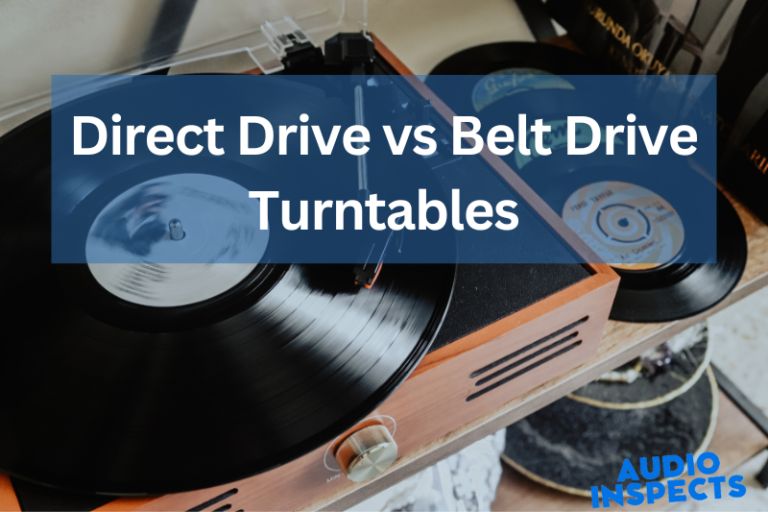 Direct Drive vs Belt Drive Turntable: What’s the Difference?