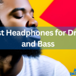 Best Headphones for Drum and Bass