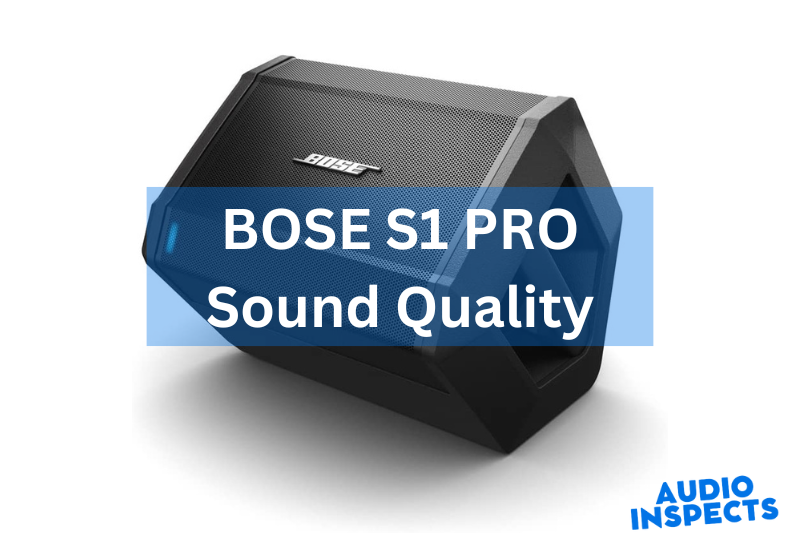 Bose S1 Pro Sound Quality